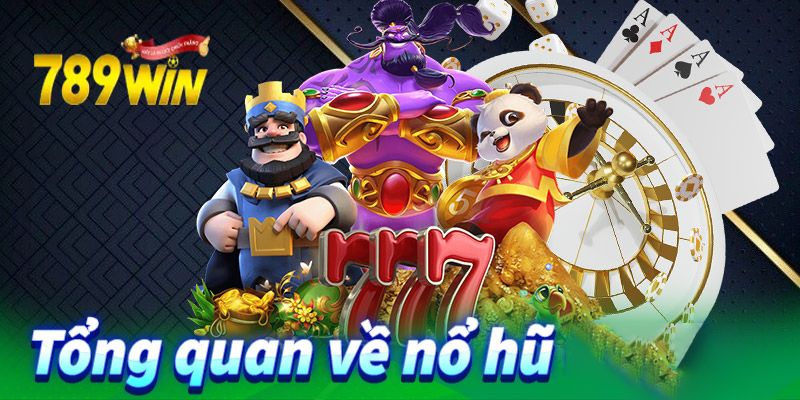 Tại sao nên chọn 789win để chơi Nổ Hũ?