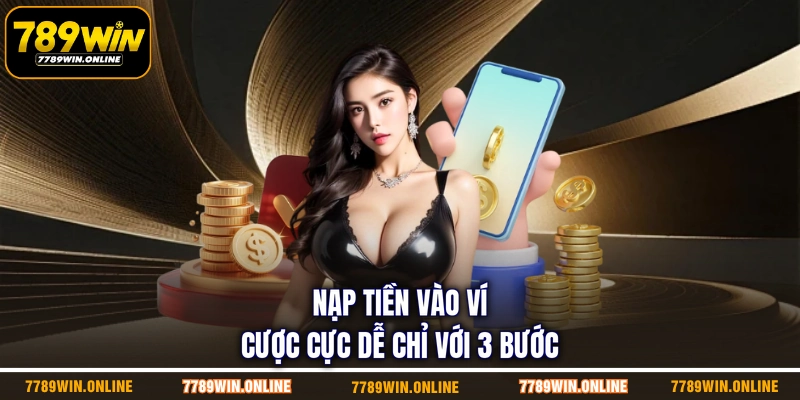 Nạp tiền vào ví cược cực dễ chỉ với 3 bước